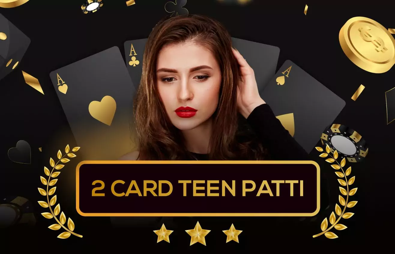 2 card teen patti